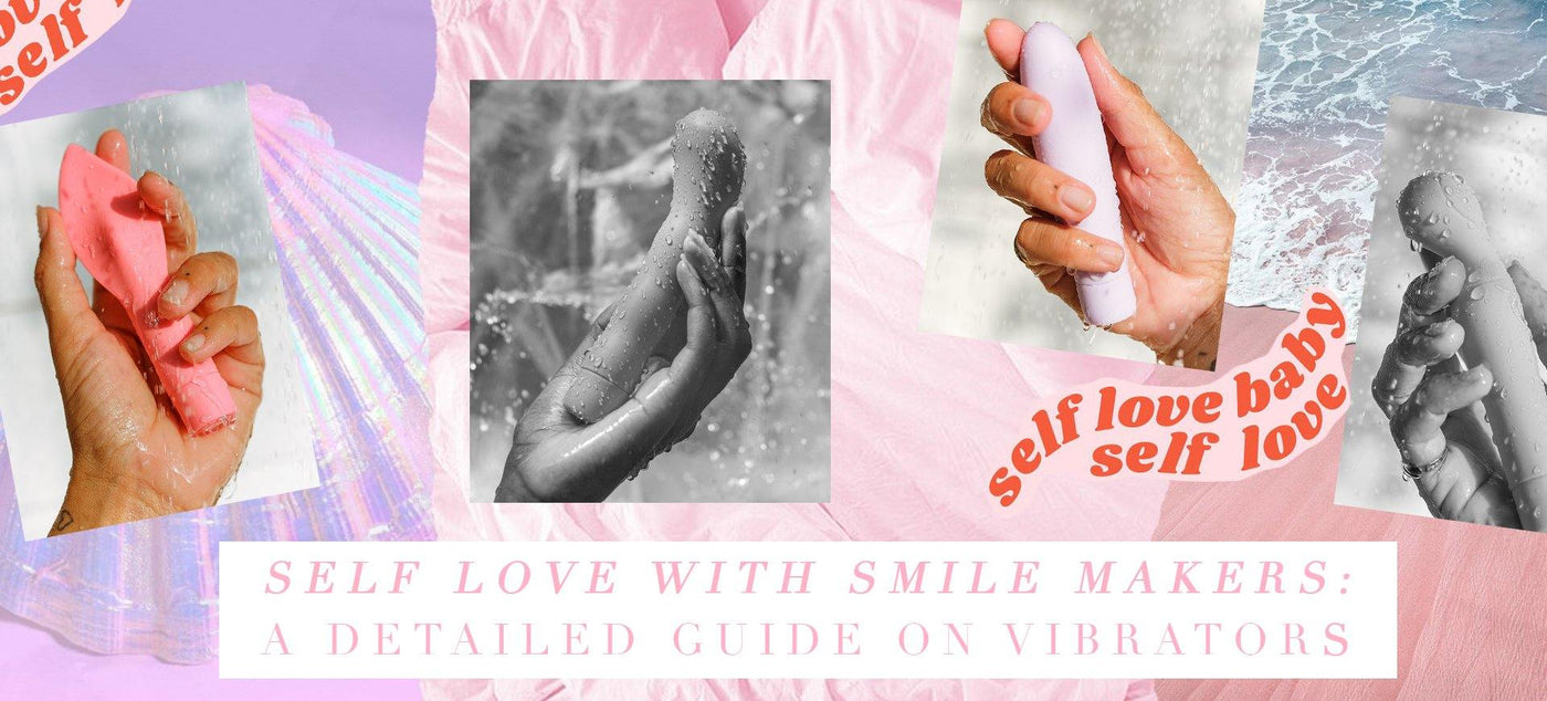 Self Love With Smile Makers: A Detailed Guide On Vibrators | Hello Molly