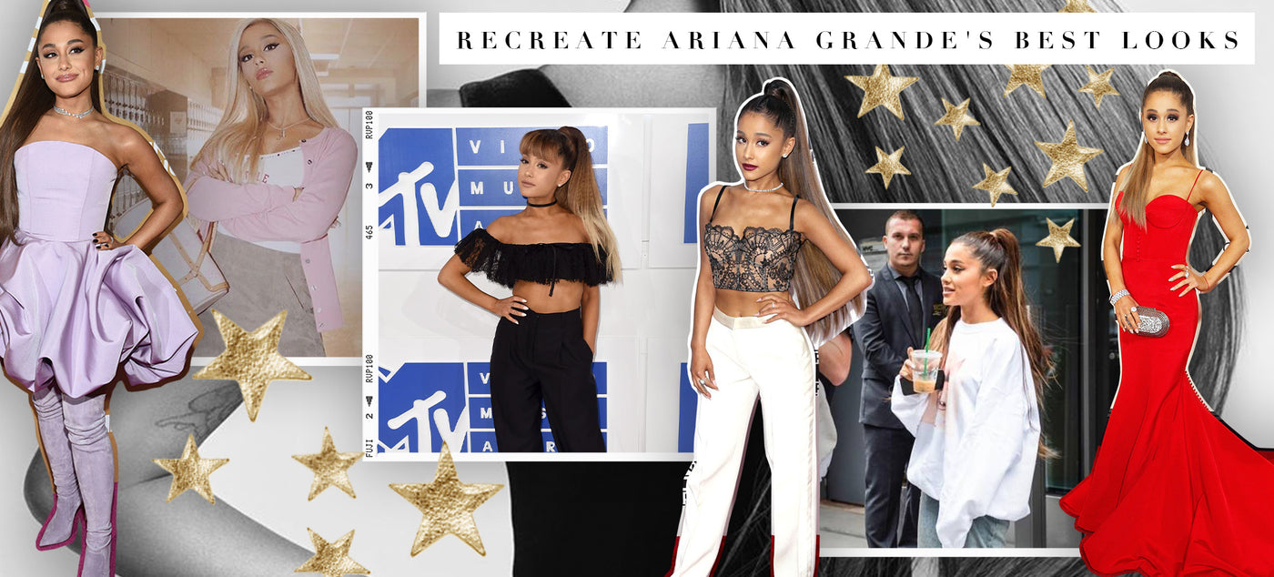 Recreate Ariana Grande's Best Looks