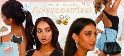 Name Of The Game: Accessories!