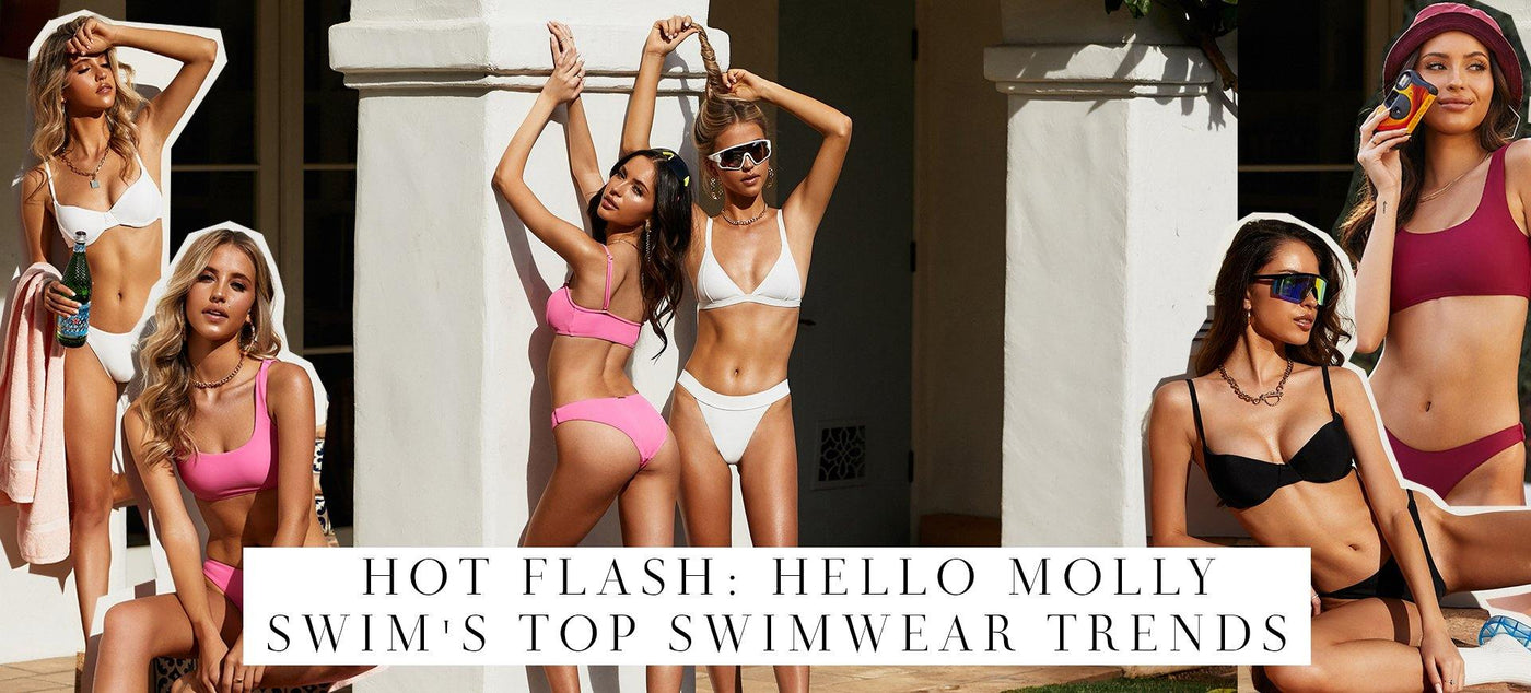 Hot Flash: Hello Molly Swim's Top Swimwear Trends | Hello Molly