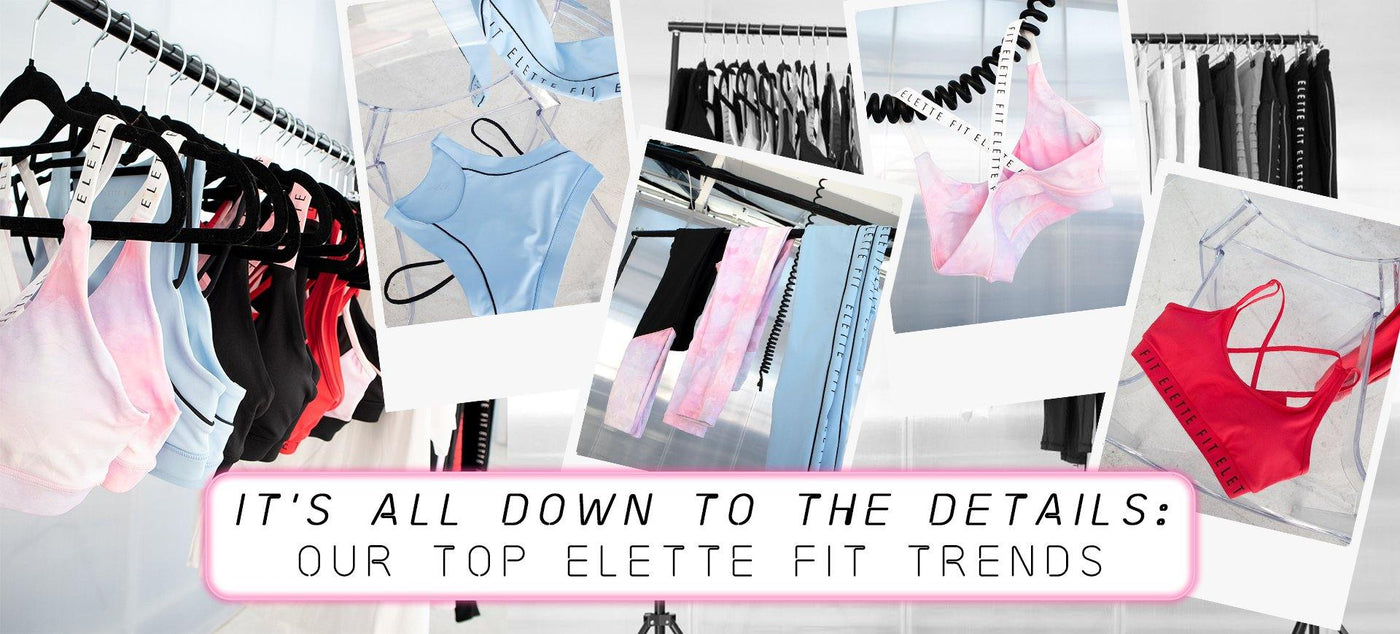 It's All Down To The Details: Our Top Elette Fit Trends | Hello Molly