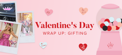 Valentine's Day Wrap Up: Gifting 💐