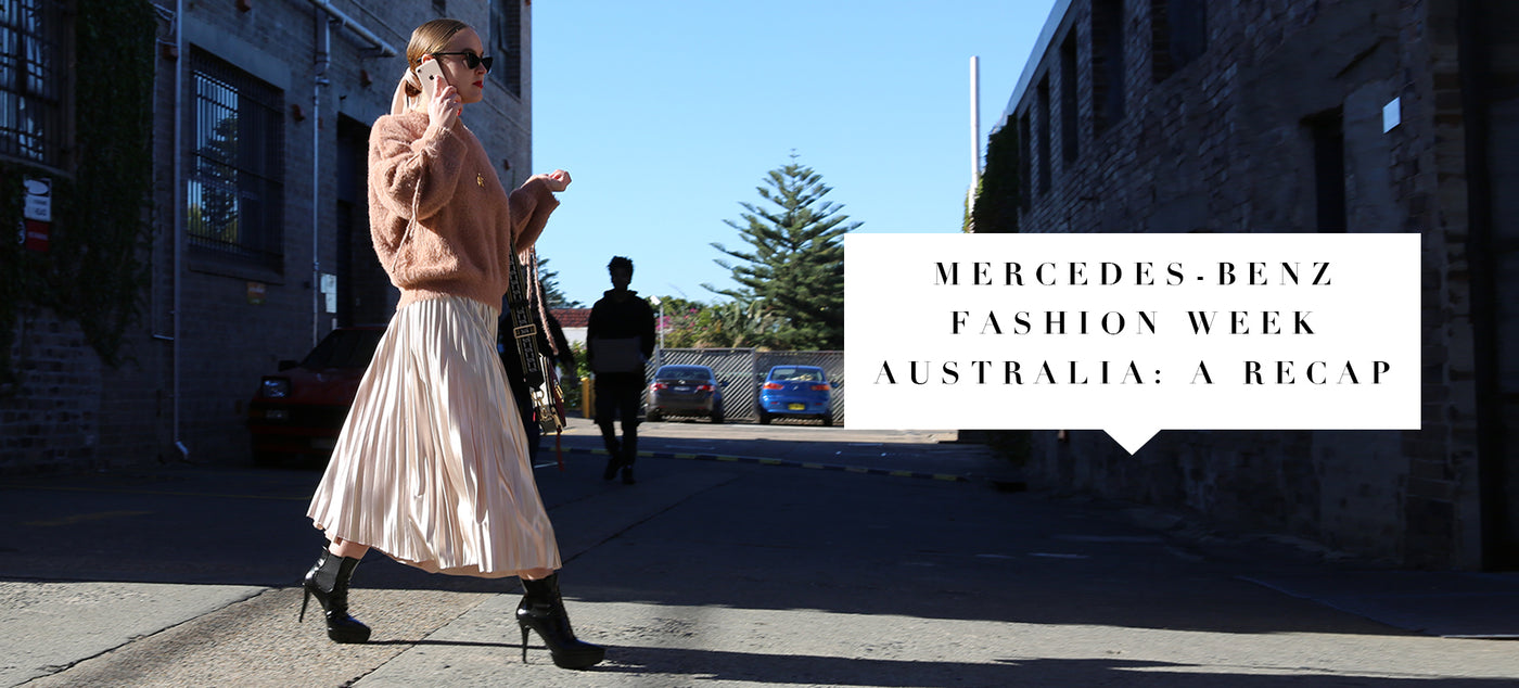 Mercedes-Benz Fashion Week Australia: A Recap